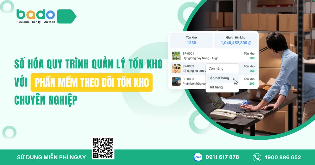 Số Hóa Quy Trình Quản Lý Tồn Kho Với Phần Mềm Theo Dõi Tồn Kho Chuyên Nghiệp